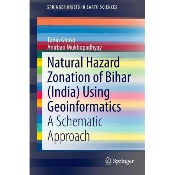 Natural Hazard Zonation of Bihar (India) Using Geoinformatics