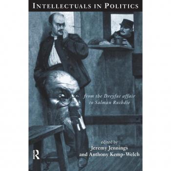Routledge N. Y. Intellectuals in Politics: From the Dreyfus Affair to Salman Rushdie (Paperback)