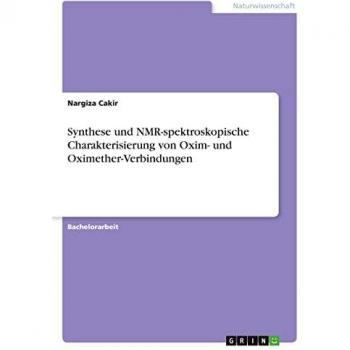 Synthese und NMR-spektroskopische Charakterisierung von Oxim