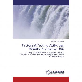 Ergun, Mehmet Atif: Factors Affecting Attitudes toward Premarital Sex