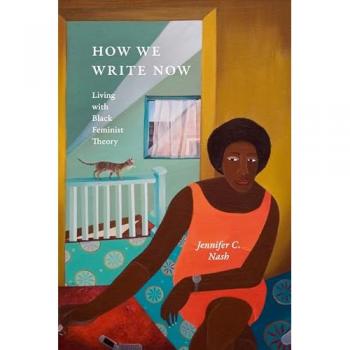 How We Write Now by Jennifer C. Nash