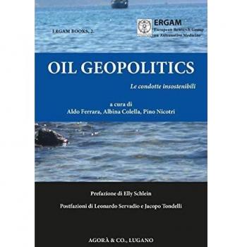 Oil Geopolitics. Le condotte insostenibili