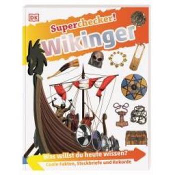 Philip Steele Superchecker! Wikinger: Was Willst Du Heute Wissen? Coole Fakten, Steckbriefe Und Rekorde