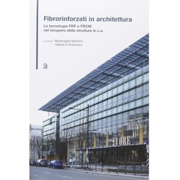 Fibrorinforzati in architettura. Le tecnologie FRP e FRCM nel recupero delle strutture in c.a.