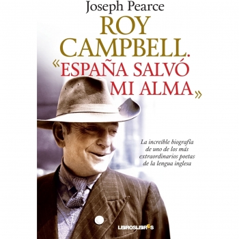 Roy Campbell. España salvó mi alma