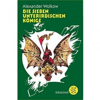 Die sieben unterirdischen Könige, Libro per bambini di Alexander Volkov, Lazar Steinmetz, Leonid Vladimirsky