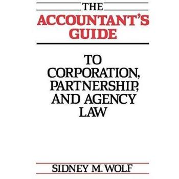 The Accountant's Guide to Corporation, Partnership, and Agency Law
