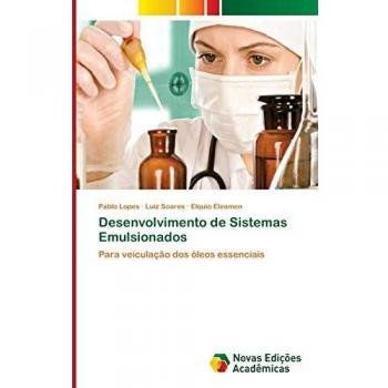 Desenvolvimento de Sistemas Emulsionados: Para veiculação dos óleos essenciais