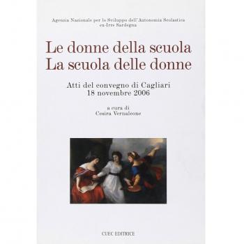 Le donne della scuola. La scuola delle donne. Atti del Convegno