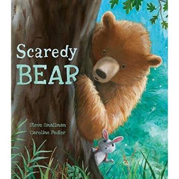 Scaredy Bear by Steve Smallman