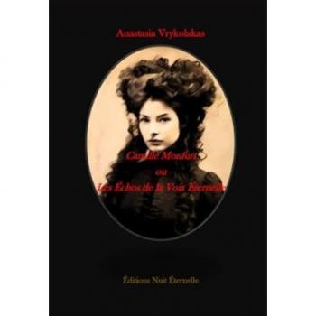 Camille Monfort ou Les Échos de la Voix Éternelle: Éditions Nuit Éternelle