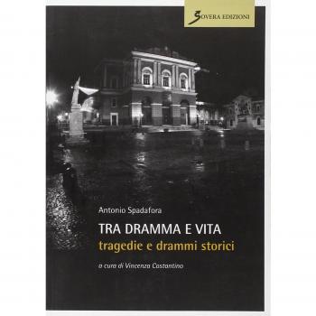 Tra dramma e vita. Tragedie e drammi storici