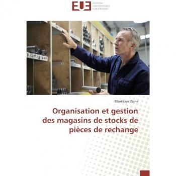 Organisation et gestion des magasins de stocks de pièces de rechange