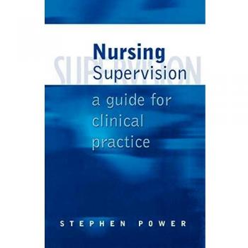 Nursing Supervision: A Guide for Clinical Practice