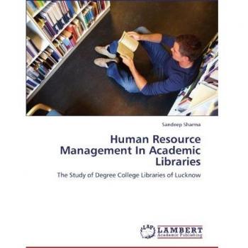 Human Resource Management In Academic Libraries: The Study of Degree College Libraries of Lucknow