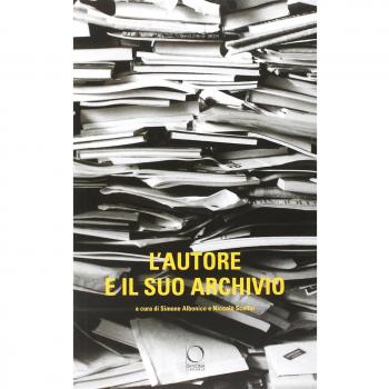 L'autore e il suo archivio. Atti del Convegno