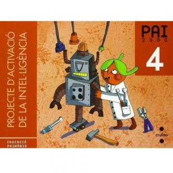 Projecte d'Activació de la Intel·ligència. PAI 2000. 4 Educació Primària (Tapa blanda).