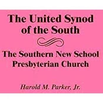 The United Synod of the South: The Southern New School Presbyterian Church