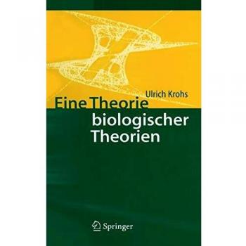 Eine Theorie biologischer Theorien