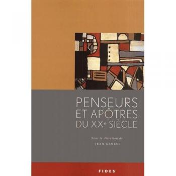 Penseurs Et Apôtres Du Xxème Siècle