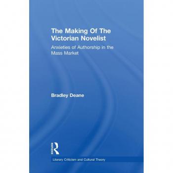 Making of the Victorian Novelist