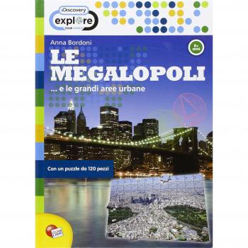 Discovery oltre i confini! Le megalopoli... e le grandi aree urbane. Scopri i luoghi più affollati della terra. Ediz. illustrata. Con puzzle