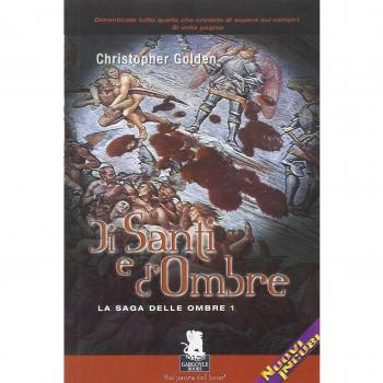 Di santi e d'ombre. La saga delle ombre