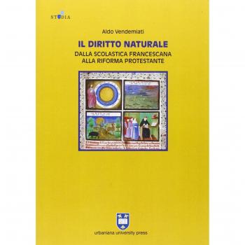 Il diritto naturale dalla scolastica francescana alla riforma protestante