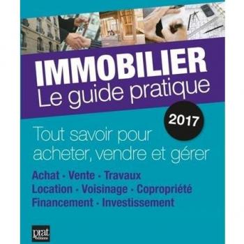 Immobilier: Le guide pratique, Monique Ciprut,  Sylvie Dibos-Lacroux,  Catherine