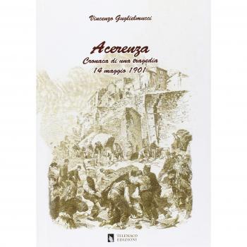 Acerenza. Cronaca di una tragedia, 14 maggio 1901