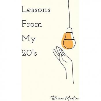 Lessons From My 20's: A Reflection of Responsibilities, Relationships, & Reality