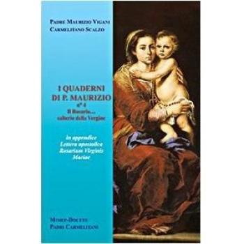 I quaderni di p. Maurizio. Il rosario... salterio della Vergine