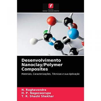 Desenvolvimento Nanoclay/Polymer Composites: Materiais, Caracterizações, Técnicas e sua Aplicação
