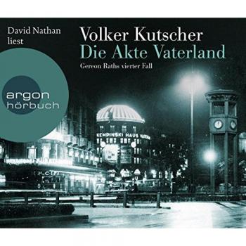 Die Akte Vaterland (Hörbestseller): Gereon Raths vierter Fall