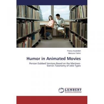 Humor in Animated Movies: Persian Dubbed Versions Based on the Martinez-Sierra's Taxonomy of Joke Types