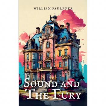 THE SOUND AND THE FURY