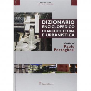 Dizionario enciclopedico di architettura e urbanistica. Gottinga-Medrese