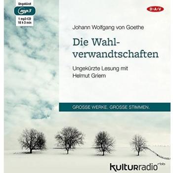 Die Wahlverwandtschaften: Ungekürzte Lesung mit Helmut Griem