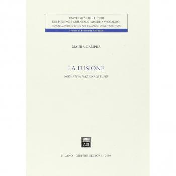 La fusione. Normativa nazionale e IFRS