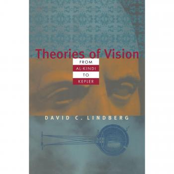 Theories of Vision from Al-Kindi to Kepler (Chicago History of Science &