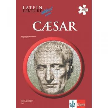 Helfried Gschwandtner Latein Lektüre Aktiv: Caesar