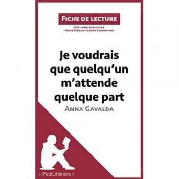 Je voudrais que quelqu'un m'attende quelque part