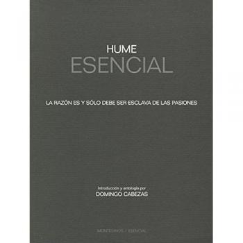 Hume Esencial: La razón es y sólo debe ser esclava de las pasiones