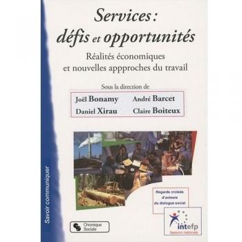 Services, défis et opportunités réalités économiques et nouvelles approches du travail