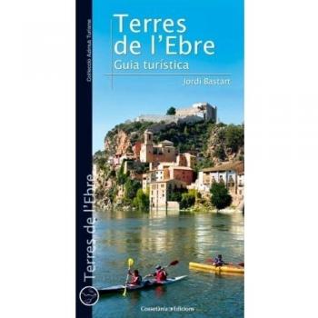 Terres De L'ebre: Guia Turística