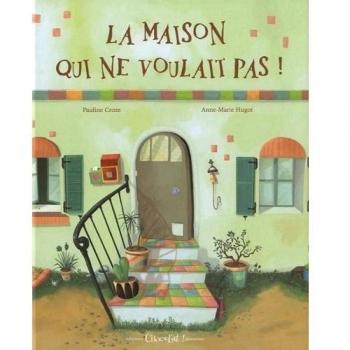 La Maison Qui Ne Voulait Pas