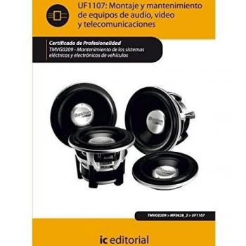 Uf1107: montaje y mantenimiento de equipos de audio, video y telecomunicaciones