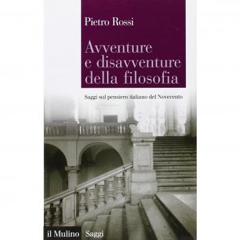 Avventure e disavventure della filosofia. Saggi sul pensiero italiano del Novecento