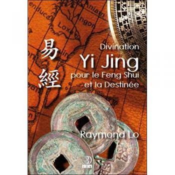 Divination Yi Jing pour le Feng Shui et la Destinée
