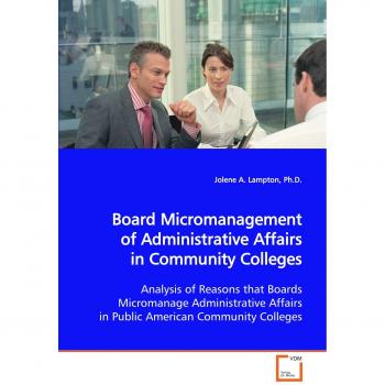 Board Micromanagement of Administrative Affairs in Community Colleges